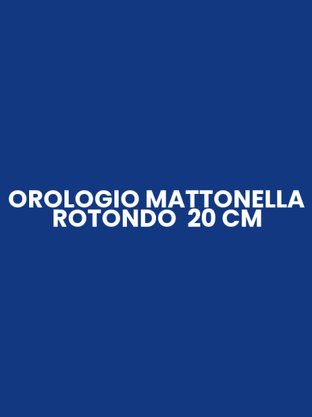 OROLOGIO MATTONELLA ROTONDO 20 CM