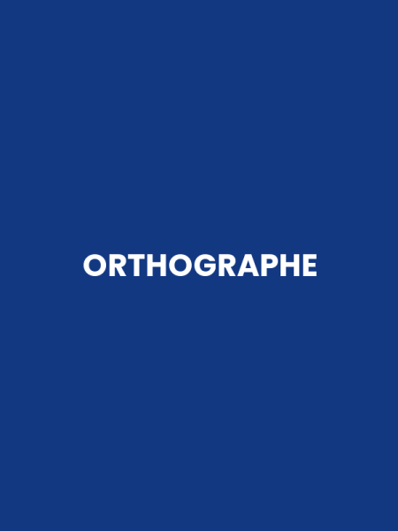 ORTHOGRAPHE
