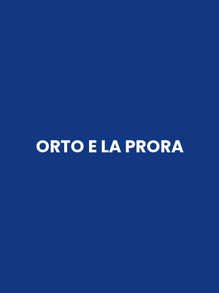ORTO E LA PRORA