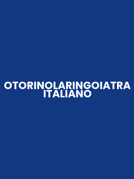 OTORINOLARINGOIATRA ITALIANO