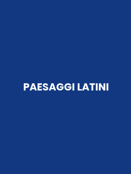 PAESAGGI LATINI
