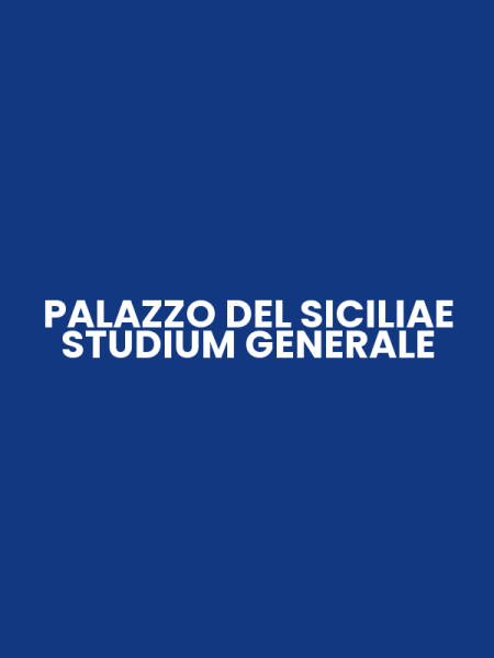 PALAZZO DEL SICILIAE STUDIUM GENERALE