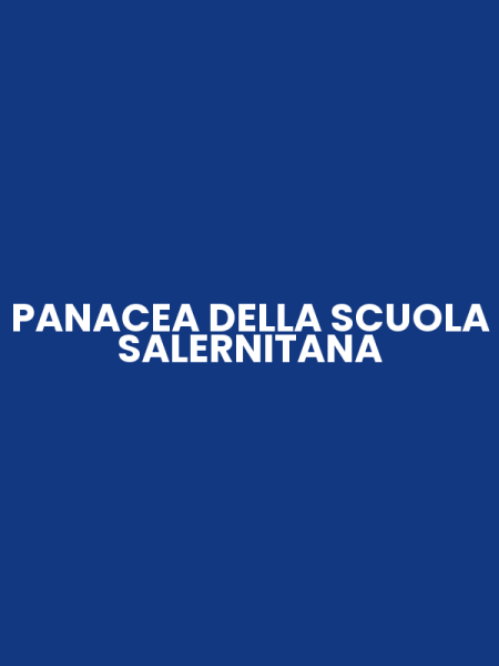 PANACEA DELLA SCUOLA SALERNITANA