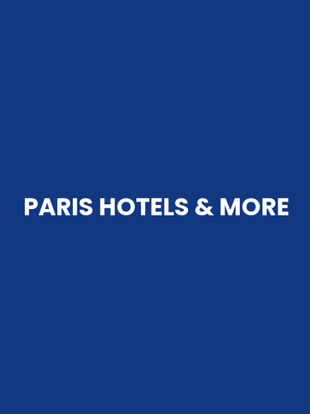 PARIS HOTELS & MORE