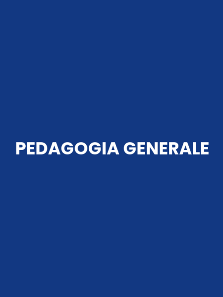 PEDAGOGIA GENERALE