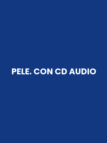 PELE. CON CD AUDIO
