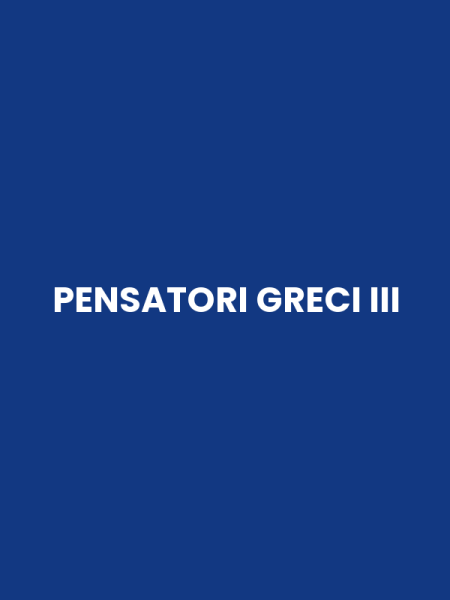 PENSATORI GRECI III