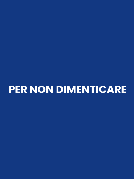 PER NON DIMENTICARE