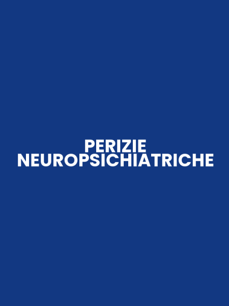 PERIZIE NEUROPSICHIATRICHE