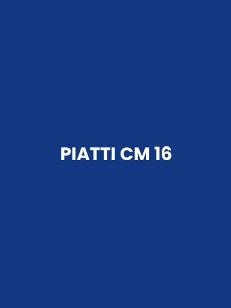 PIATTI CM 16