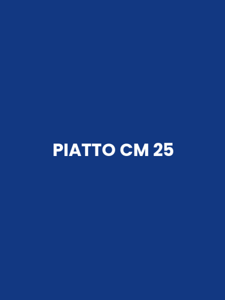 PIATTO CM 25