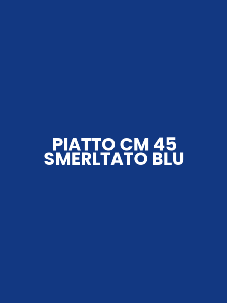 PIATTO CM 45 SMERLTATO BLU