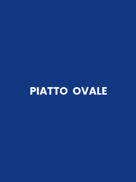 PIATTO OVALE