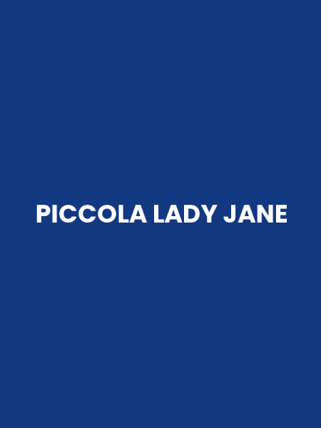 PICCOLA LADY JANE