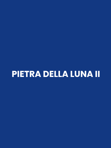 PIETRA DELLA LUNA II