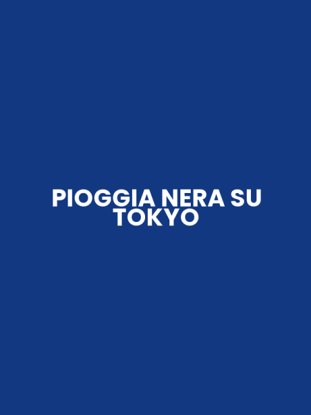 PIOGGIA NERA SU TOKYO