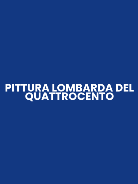 PITTURA LOMBARDA DEL QUATTROCENTO