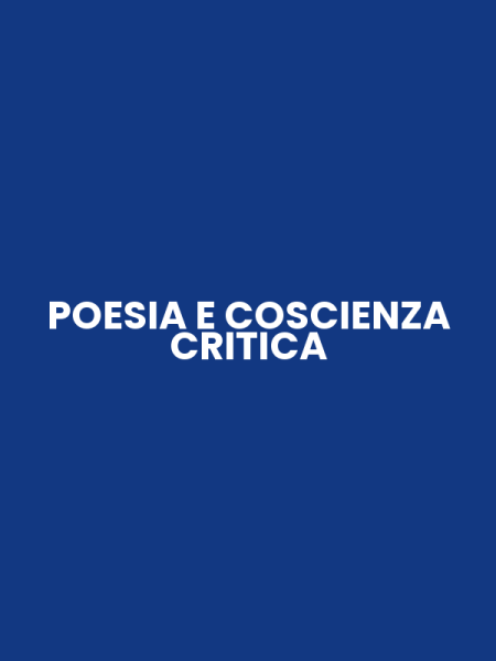 POESIA E COSCIENZA CRITICA