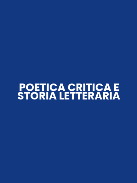 POETICA CRITICA E STORIA LETTERARIA