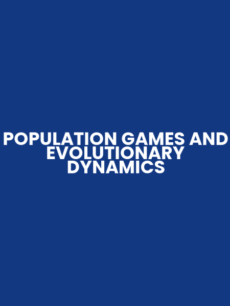 POPULATION GAMES AND EVOLUTIONARY DYNAMICS
