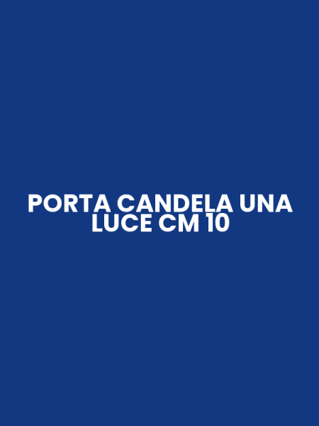 PORTA CANDELA UNA LUCE CM 10
