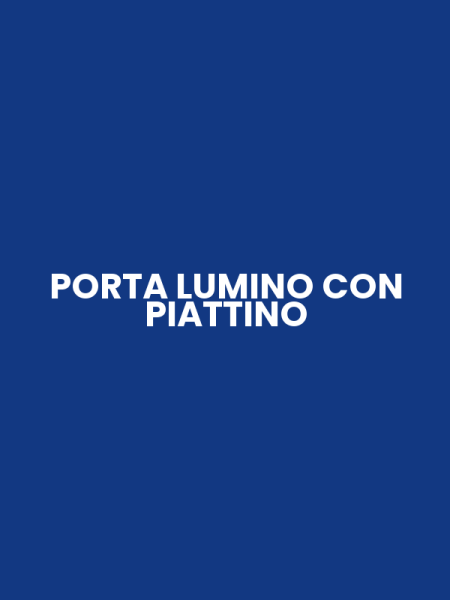 PORTA LUMINO CON PIATTINO