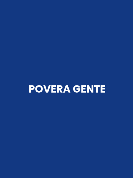POVERA GENTE
