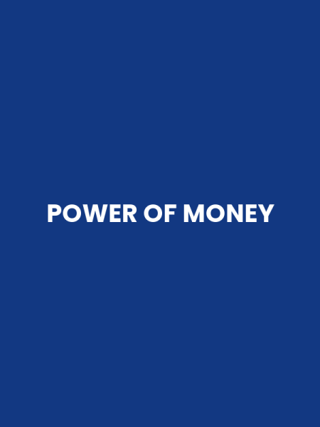 POWER OF MONEY