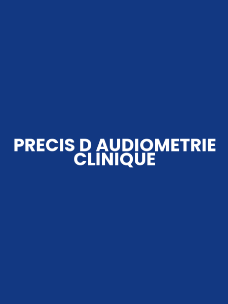 PRECIS D AUDIOMETRIE CLINIQUE