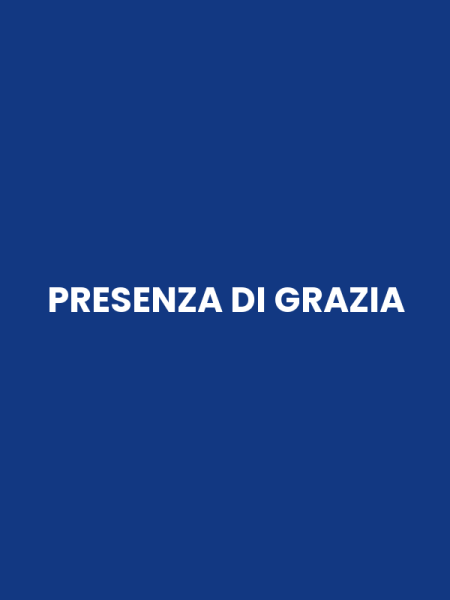PRESENZA DI GRAZIA