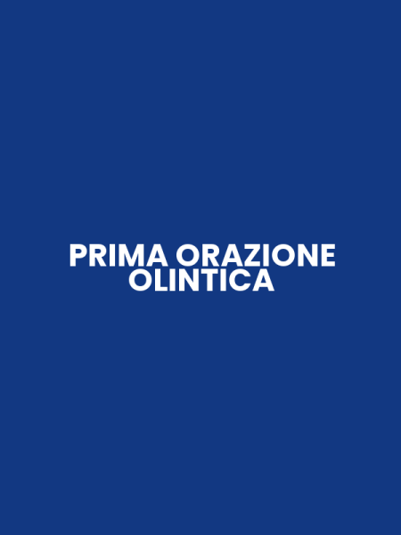 PRIMA ORAZIONE OLINTICA