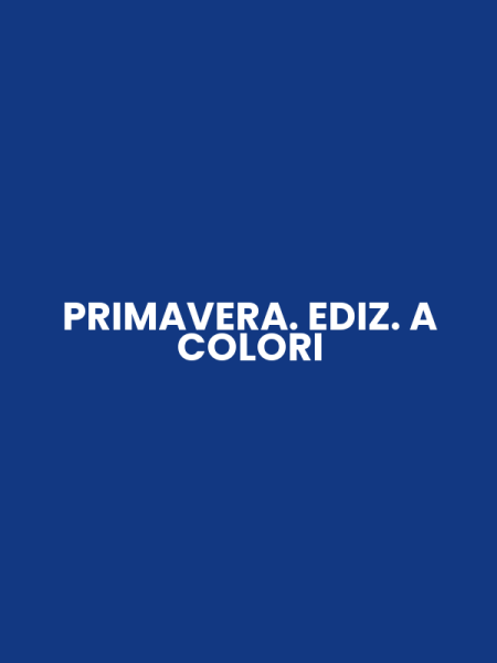 PRIMAVERA. EDIZ. A COLORI