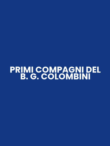 PRIMI COMPAGNI DEL B. G. COLOMBINI