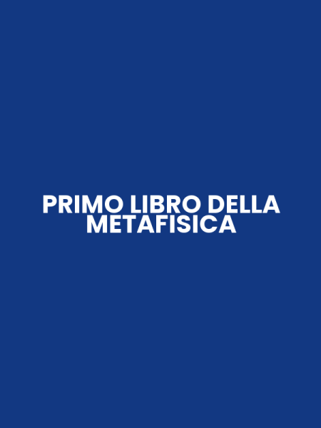 PRIMO LIBRO DELLA METAFISICA