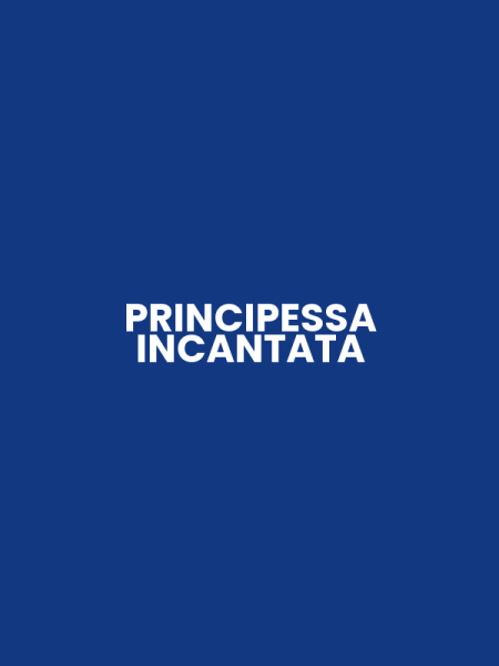 PRINCIPESSA INCANTATA