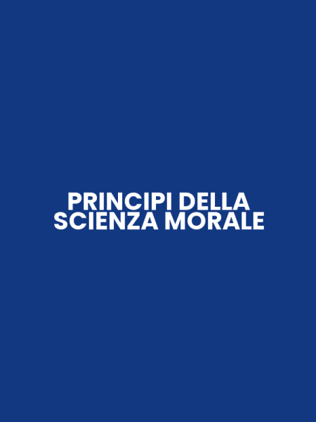 PRINCIPI DELLA SCIENZA MORALE