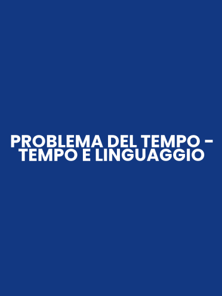 PROBLEMA DEL TEMPO - TEMPO E LINGUAGGIO