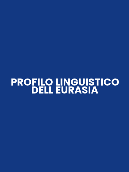 PROFILO LINGUISTICO DELL EURASIA