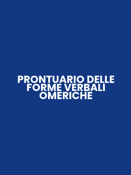 PRONTUARIO DELLE FORME VERBALI OMERICHE