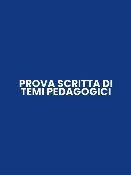 PROVA SCRITTA DI TEMI PEDAGOGICI