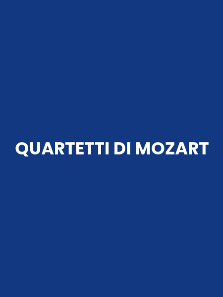 QUARTETTI DI MOZART