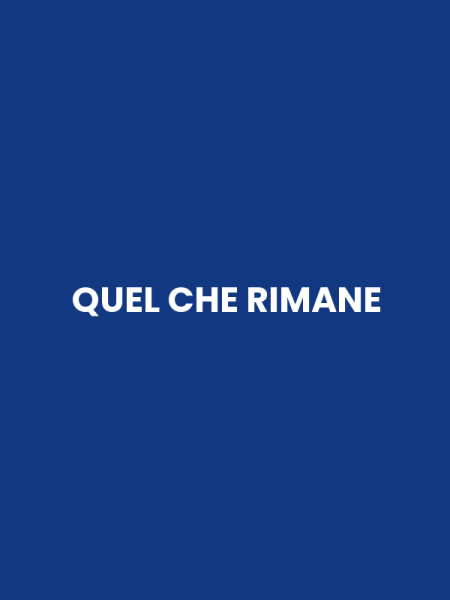 QUEL CHE RIMANE