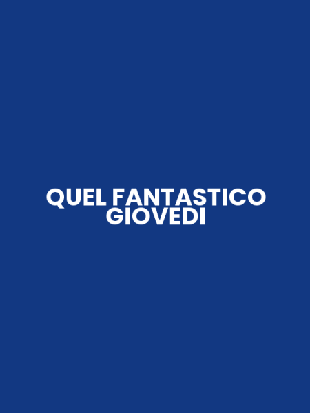 QUEL FANTASTICO GIOVEDI