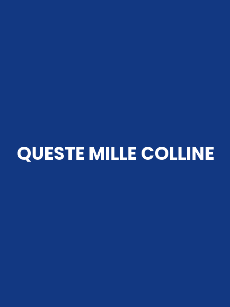 QUESTE MILLE COLLINE