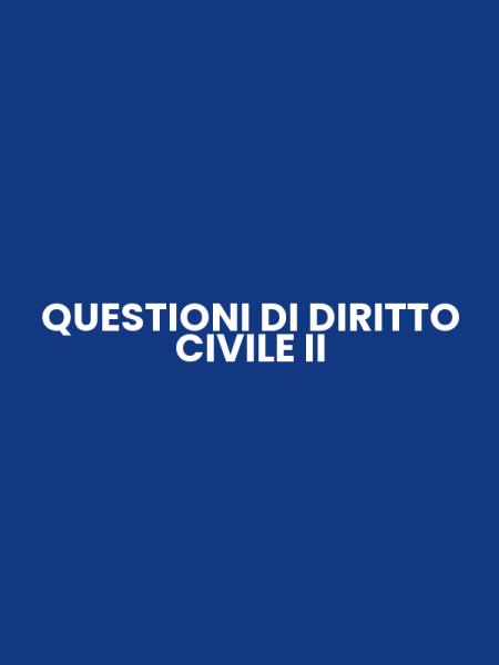 QUESTIONI DI DIRITTO CIVILE II