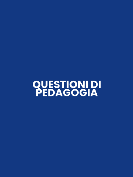QUESTIONI DI PEDAGOGIA