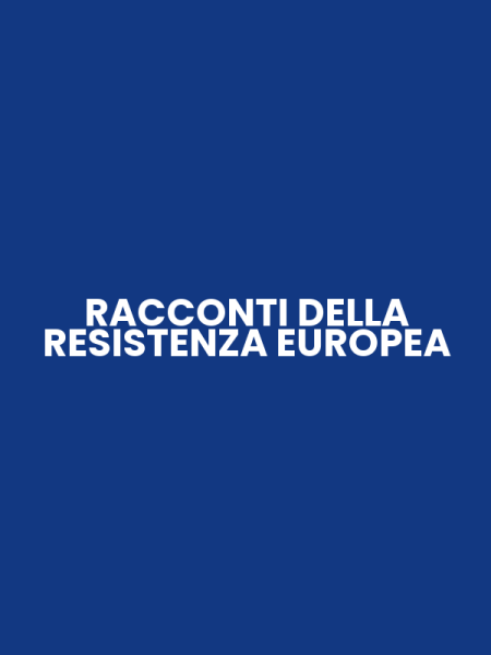 RACCONTI DELLA RESISTENZA EUROPEA