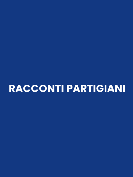 RACCONTI PARTIGIANI