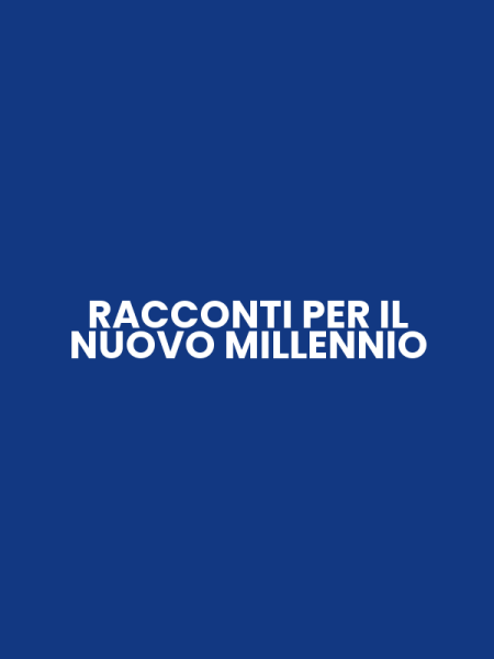 RACCONTI PER IL NUOVO MILLENNIO