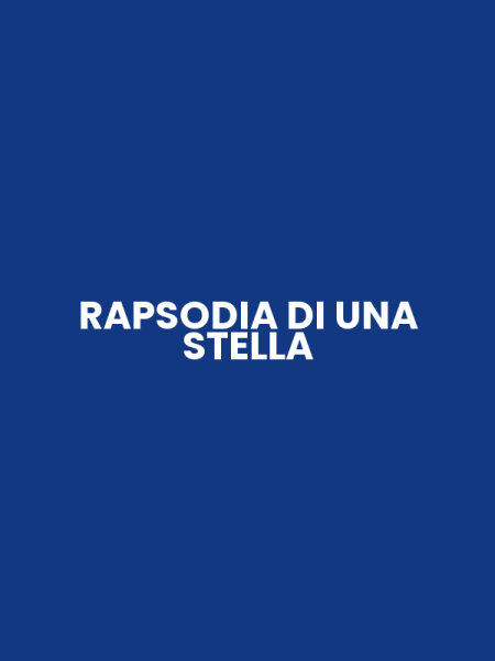 RAPSODIA DI UNA STELLA